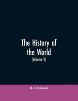 The History of the World: a Survey of Man's Record (Volume V): South Eastern and Eastern Europe 9353606578 Book Cover