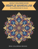 Simple Mandalas Coloring Book for Adults: Relaxing and Stress-Relieving Designs B0CK3THQHF Book Cover