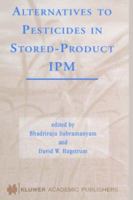 Alternatives to Pesticides in Stored-Product Ipm 0792379764 Book Cover