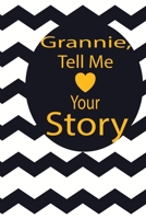 grannie, tell me your story: A guided journal to tell me your memories,keepsake questions.This is a great gift to mom,grandma,nana,aunt and auntie ... to share their early life on like Birthday 167305286X Book Cover