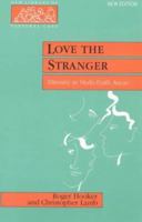 Love the Stranger: Ministry in Multi-Faith Areas (New Library of Pastoral Care) 0281046867 Book Cover