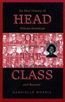 Head of the Class: An Oral History of African-American Achievement in Higher Education and Beyond 0805791302 Book Cover