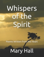 Whispers of the Spirit: Poems Written from the Heart B0F5Q23MQT Book Cover