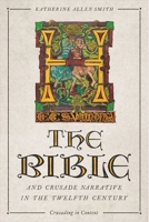 The Bible and Crusade Narrative in the Twelfth Century 1783275235 Book Cover