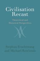 Civilisation Recast: Theoretical and Historical Perspectives 1108484344 Book Cover