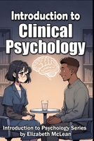 Introduction to Psychology: Clinical Psychology B0H3H22HCJ Book Cover