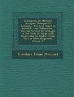 Description de Medailles Antiques, Grecques Et Romaines, Avec Leur Degre de Rarete Et Leur Estimation...: Ouvrage Servant de Catalogue a Une Suite de 1249982421 Book Cover