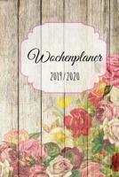 Wochenplaner 2019 - 2020: Wochenplaner, Kalender f�r Familien, Eltern, Beruf, Haushalt. Einfacher Terminkalender und Wochenplaner f�r Zuhause von August 2019 bis September 2020 1097133338 Book Cover