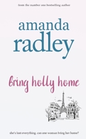 Bring Holly Home 1912684667 Book Cover