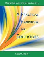 A Practical Handbook for Educators: Designing Learning Opportunities 189716047X Book Cover