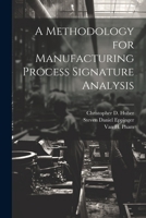 A Methodology for Manufacturing Process Signature Analysis 1022218204 Book Cover