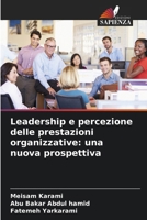 Leadership e percezione delle prestazioni organizzative: una nuova prospettiva (Italian Edition) 6209810683 Book Cover