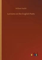 Lectures on the English Poets 1515032574 Book Cover