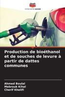 Production de bioéthanol et de souches de levure à partir de dattes communes 6207406575 Book Cover