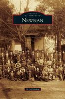 Newnan (Images of America: Georgia) 1467112771 Book Cover