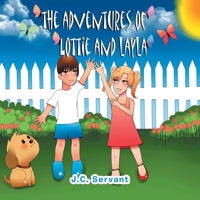 The Adventures of Lottie and Layla 1483494233 Book Cover