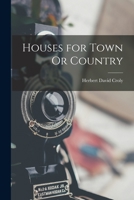 Houses for Town or Country - Primary Source Edition 1018432507 Book Cover