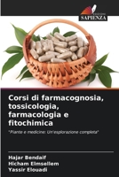 Corsi di farmacognosia, tossicologia, farmacologia e fitochimica (Italian Edition) 6207192389 Book Cover