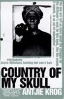 Country of My Skull: Guilt, Sorrow, and the Limits of Forgiveness in the New South Africa 0812931297 Book Cover