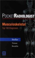 Pocket Radiologist Bewegungsapparat. Die 100 Top-Diagnosen 0721697011 Book Cover