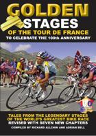 Golden Stages of the Tour De France: Tales From the Legendary Stages of the World's Greatest Bike Race 0953139514 Book Cover