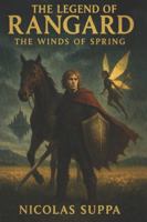 The Legend of Rangard: The Winds of Spring B0FQQXJHH1 Book Cover