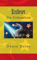 Erstleser: Die Zirkusshow 1495972798 Book Cover