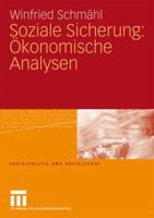 Soziale Sicherung: Okonomische Analysen 3531164767 Book Cover