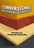 Cornerstones of Strong Schools: Practices for Purposeful Leadership 1596670681 Book Cover