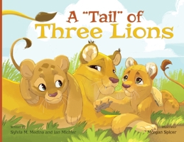 A Tail of Three Lions 1939871948 Book Cover