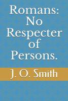 Romans: No Respecter of Persons. 1480204994 Book Cover