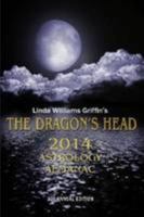The Dragon's Head: 2014 Astrology Almanac 1304636577 Book Cover