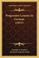 Progressive Lessons In German 1120864208 Book Cover