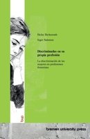 Discriminadas en su propia profesión: La discriminación de las mujeres en profesiones femeninas 3691734480 Book Cover