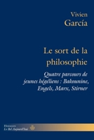 Le Sort de la philosophie: Quatre parcours de jeunes hégéliens: Bakounine, Engels, Marx, Stirner (French Edition) 270569742X Book Cover