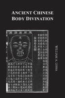 Ancient Chinese Body Divination: Its Forms, Affinities and Functions 1778252230 Book Cover