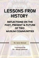 Lessons from History: Reflections on the past, Present & Future of Two Muslim communities 9394834664 Book Cover