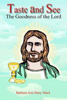 Taste and See: The Goodness of the Lord 1420857770 Book Cover