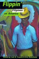 Flippin’ : Filipinos on America 1889876011 Book Cover