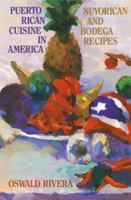 Puerto Rican Cuisine in America: Nuyorican and Bodega Recipes 0941423840 Book Cover