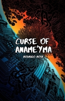 Curse of Aname'yma B0FD8VB5FH Book Cover