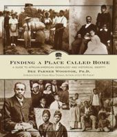 Finding a Place Called Home: A Guide to African-American Genealogy and Historical Identity, Revised and Expanded 037540595X Book Cover