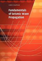 Fundamentals of Seismic Wave Propagation 0521894549 Book Cover