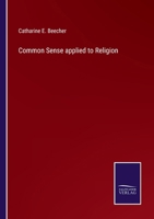 Common Sense applied to Religion 3375169361 Book Cover