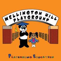 Wellington Hill Playground 0990821730 Book Cover