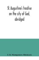 St. Augustine's treatise on the city of God, abridged 9354040349 Book Cover