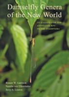 Damselfly Genera of the New World: An Illustrated and Annotated Key to the Zygoptera 0801896703 Book Cover