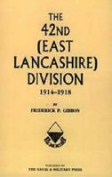 42ND (EAST LANCASHIRE) DIVISION1914 - 1918 1843426420 Book Cover