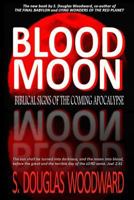 Blood Moon: Biblical Signs of the Coming Apocalypse 1495239578 Book Cover
