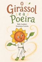 O Girassol e a Poeira (Portuguese Edition) B0HBVLH5XL Book Cover